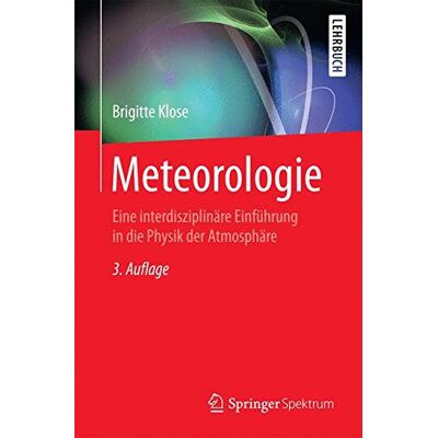 Brigitte Klose Meteorologie: Eine Interdisziplinäre Einführung In Die Physik Der Atmosphäre (Springer-Lehrbuch) - Publicité Brigitte Klose Meteorologie: Eine Interdisziplinäre Einführung In Die Physik Der Atmosphäre (Springer-Lehrbuch) - Publicité