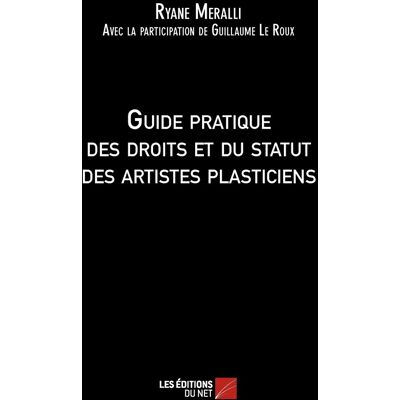 Ryane Meralli Guide Pratique Des Droits Et Du Statut Des Artistes Plasticiens - Publicité Ryane Meralli Guide Pratique Des Droits Et Du Statut Des Artistes Plasticiens - Publicité