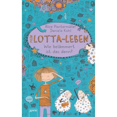 Alice Pantermüller Mein Lotta-Leben: Wie Belämmert Ist Das Denn? - Publicité Alice Pantermüller Mein Lotta-Leben: Wie Belämmert Ist Das Denn? - Publicité
