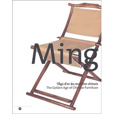 Collectif Ming, L'Âge D'Or Du Mobilier Chinois : Exposition, Musée National Des Arts Asiatiques-Guimet, 19 Mars-14 Juillet 2003. The Golden Age Of Chinese Furniture - Publicité Collectif Ming, L'Âge D'Or Du Mobilier Chinois : Exposition, Musée National Des Arts Asiatiques-Guimet, 19 Mars-14 Juillet 2003. The Golden Age Of Chinese Furniture - Publicité