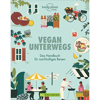 Lonely Planet Vegan Unterwegs. Das Handbuch Für Nachhaltiges Reisen. Reisen Für Veganer. Vegane Restaurants, Unterkünfte, Kochkurse, Veranstaltungen Auf Der Ganzen Welt. Mit Hilfreichen Expertentipps. Publicité Lonely Planet Vegan Unterwegs. Das Handbuch Für Nachhaltiges Reisen. Reisen Für Veganer. Vegane Restaurants, Unterkünfte, Kochkurse, Veranstaltungen Auf Der Ganzen Welt. Mit Hilfreichen Expertentipps. Publicité