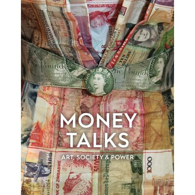 Money Talks : Art, Society & Power - Publicité Money Talks : Art, Society & Power - Publicité