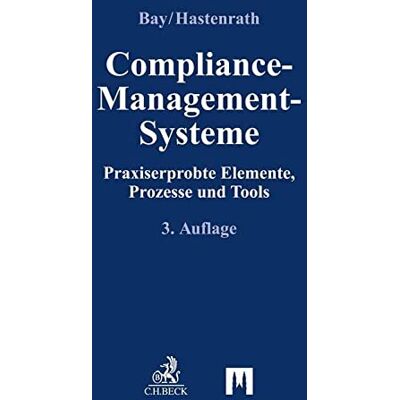 Karl-Christian Bay Compliance-Management-Systeme: Praxiserprobte Elemente, Prozesse Und Tools - Publicité Karl-Christian Bay Compliance-Management-Systeme: Praxiserprobte Elemente, Prozesse Und Tools - Publicité