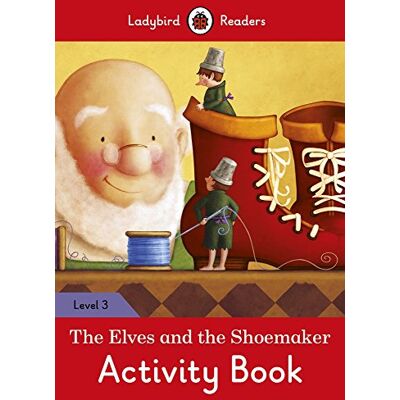 The Elves And The Shoemaker Activity Book – Ladybird Readers Level 3 - Publicité The Elves And The Shoemaker Activity Book – Ladybird Readers Level 3 - Publicité