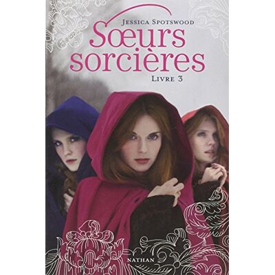 Jessica Spotswood Soeurs Sorcières. Vol. 3 - Publicité Jessica Spotswood Soeurs Sorcières. Vol. 3 - Publicité