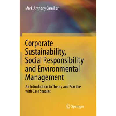 Camilleri, Mark Anthony Corporate Sustainability, Social Responsibility And Environmental Management: An Introduction To Theory And Practice With Case Studies (Csr, Sustainability, Ethics & Governance) - Publicité Camilleri, Mark Anthony Corporate Sustainability, Social Responsibility And Environmental Management: An Introduction To Theory And Practice With Case Studies (Csr, Sustainability, Ethics & Governance) - Publicité