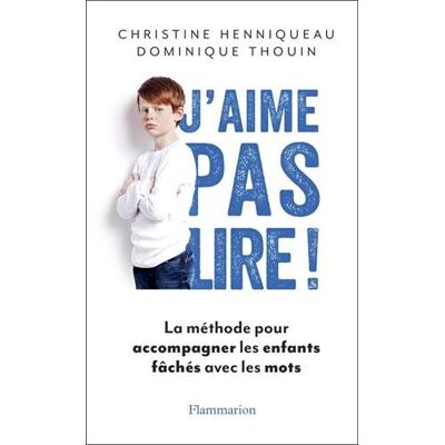 Christine Henniqueau-Mary J'Aime Pas Lire ! : La Méthode Pour Accompagner Les Enfants Fâchés Avec Les Mots - Publicité Christine Henniqueau-Mary J'Aime Pas Lire ! : La Méthode Pour Accompagner Les Enfants Fâchés Avec Les Mots - Publicité