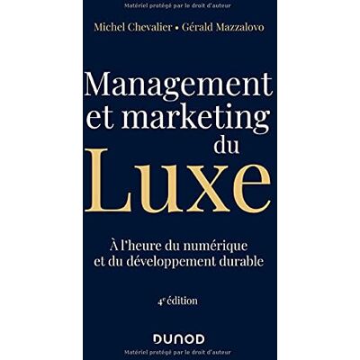Michel Chevalier Management Et Marketing Du Luxe : À L'Heure Du Numérique Et Du Développement Durable - Publicité Michel Chevalier Management Et Marketing Du Luxe : À L'Heure Du Numérique Et Du Développement Durable - Publicité