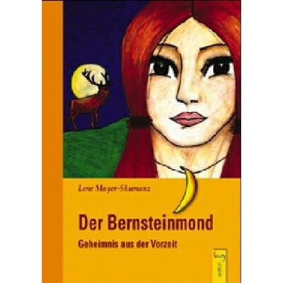 Lene Mayer-Skumanz Der Bernsteinmond. Geheimnis Aus Der Vorzeit - Publicité Lene Mayer-Skumanz Der Bernsteinmond. Geheimnis Aus Der Vorzeit - Publicité