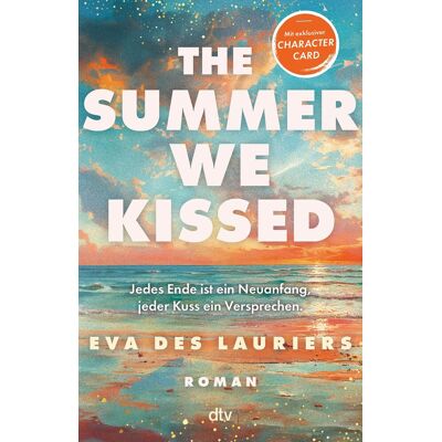 Eva Des Lauriers The Summer We Kissed: Eine Berührende Friends-To-Lovers-Romance Mit Summerfeeling Und Taylor-Swift-Vibes Mit Wunderschöner Character Card - Publicité Eva Des Lauriers The Summer We Kissed: Eine Berührende Friends-To-Lovers-Romance Mit Summerfeeling Und Taylor-Swift-Vibes Mit Wunderschöner Character Card - Publicité