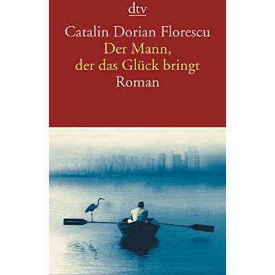 Florescu, Catalin Dorian Der Mann, Der Das Glück Bringt: Roman - Publicité Florescu, Catalin Dorian Der Mann, Der Das Glück Bringt: Roman - Publicité