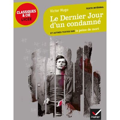 Victor Hugo Le Dernier Jour D'Un Condamné (1829) : Et Autres Textes Sur La Peine De Mort : Texte Intégral Suivi D'Un Dossier Critique Pour La Préparation Du Bac Français - Publicité Victor Hugo Le Dernier Jour D'Un Condamné (1829) : Et Autres Textes Sur La Peine De Mort : Texte Intégral Suivi D'Un Dossier Critique Pour La Préparation Du Bac Français - Publicité