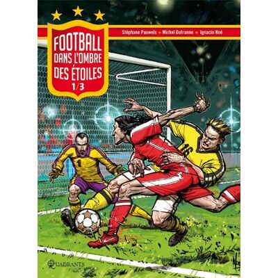 Stéphane Pauwels Football. Vol. 1. Dans L'Ombre Des Étoiles - Publicité Stéphane Pauwels Football. Vol. 1. Dans L'Ombre Des Étoiles - Publicité
