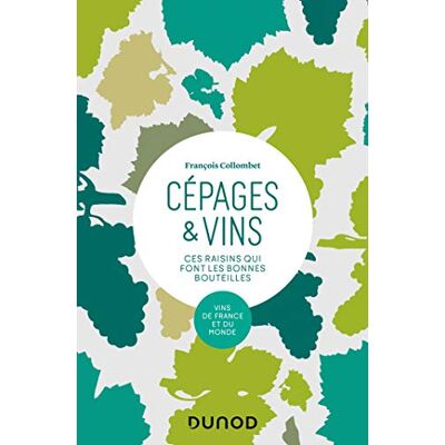 Cépages & Vins : Ces Raisins Qui Font Les Bonnes Bouteilles : Vins De France Et Du Monde - Publicité Cépages & Vins : Ces Raisins Qui Font Les Bonnes Bouteilles : Vins De France Et Du Monde - Publicité