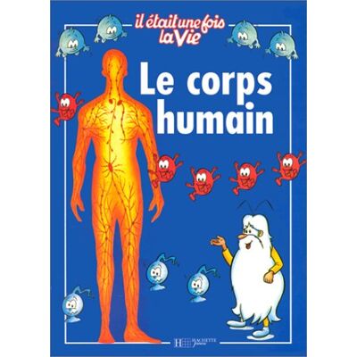 Collectif Le Corps Humain. D'Aprés La Série Télévisée (Hachette Jeunesse) - Publicité Collectif Le Corps Humain. D'Aprés La Série Télévisée (Hachette Jeunesse) - Publicité