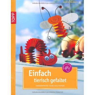 Armin Täubner Einfach Tierisch Gefaltet: Tiere Aus Papier Gefaltet - Publicité Armin Täubner Einfach Tierisch Gefaltet: Tiere Aus Papier Gefaltet - Publicité