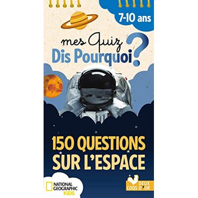 Collectif Mes Quiz Dis Pourquoi ? : 150 Questions Sur L'Espace : 7-10 Ans - Publicité Collectif Mes Quiz Dis Pourquoi ? : 150 Questions Sur L'Espace : 7-10 Ans - Publicité