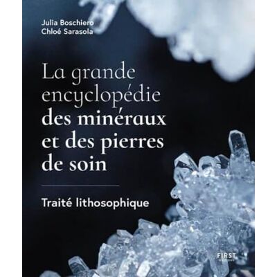 Julia Boschiero La Grande Encyclopédie Des Minéraux Et Des Pierres De Soin : Traité Lithosophique - Publicité Julia Boschiero La Grande Encyclopédie Des Minéraux Et Des Pierres De Soin : Traité Lithosophique - Publicité