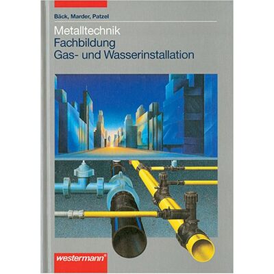 Back, Hans J Metalltechnik Fachbildung. Gas- Und Wasserinstallation. (Lernmaterialien) - Publicité Back, Hans J Metalltechnik Fachbildung. Gas- Und Wasserinstallation. (Lernmaterialien) - Publicité