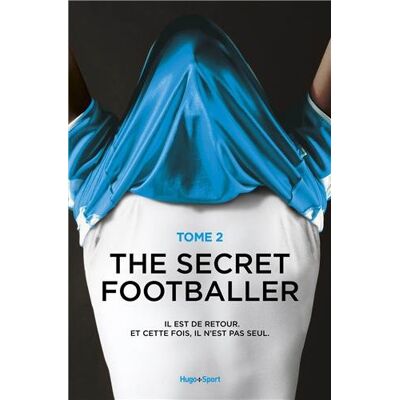 Collectif The Secret Footballer. Vol. 2. Il Est De Retour, Et Cette Fois, Il N'Est Pas Seul - Publicité Collectif The Secret Footballer. Vol. 2. Il Est De Retour, Et Cette Fois, Il N'Est Pas Seul - Publicité