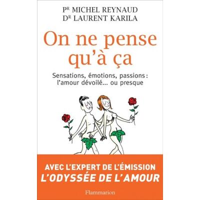 Michel Reynaud On Ne Pense Qu'À Ça : Sensations, Émotions, Passions : L'Amour Dévoilé Ou Presque - Publicité Michel Reynaud On Ne Pense Qu'À Ça : Sensations, Émotions, Passions : L'Amour Dévoilé Ou Presque - Publicité