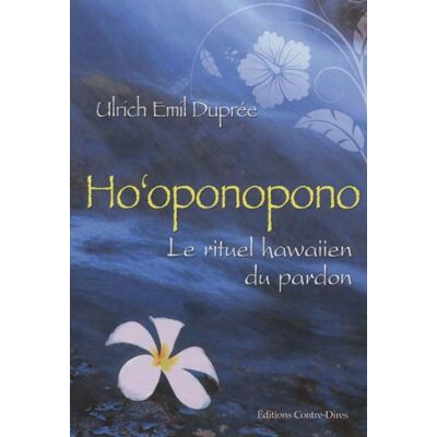 Contre-dires Ho'Oponopono : Le Rituel Hawaiien Du Pardon - Publicité Contre-dires Ho'Oponopono : Le Rituel Hawaiien Du Pardon - Publicité