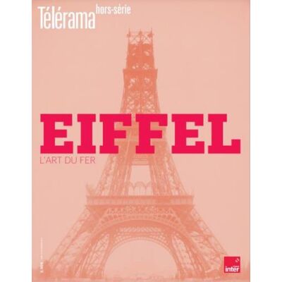 Collectif Télérama Hs N°244 : Gustave Eiffel, Centenaire De Sa Disparition - Novembre 2023 - Publicité Collectif Télérama Hs N°244 : Gustave Eiffel, Centenaire De Sa Disparition - Novembre 2023 - Publicité