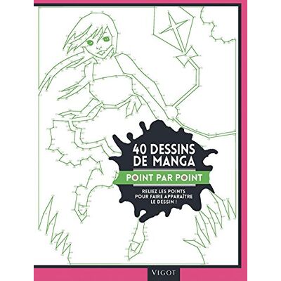 Vigot 40 Dessins De Manga Point Par Point : Reliez Les Points Pour Faire Apparaître Le Dessin ! - Publicité Vigot 40 Dessins De Manga Point Par Point : Reliez Les Points Pour Faire Apparaître Le Dessin ! - Publicité