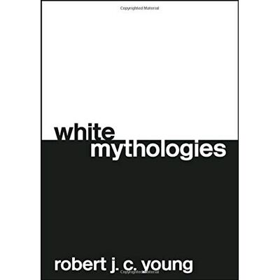 Young, Robert J. C. White Mythologies - Publicité Young, Robert J. C. White Mythologies - Publicité