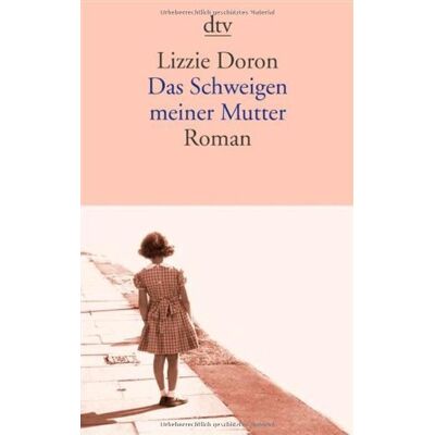 Lizzie Doron Das Schweigen Meiner Mutter: Roman - Publicité Lizzie Doron Das Schweigen Meiner Mutter: Roman - Publicité