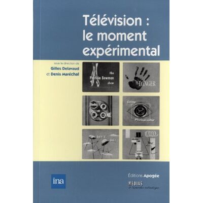 Collectif Télévision : Le Moment Expérimental : De L'Invention À L'Institution (1935-1955) - Publicité Collectif Télévision : Le Moment Expérimental : De L'Invention À L'Institution (1935-1955) - Publicité