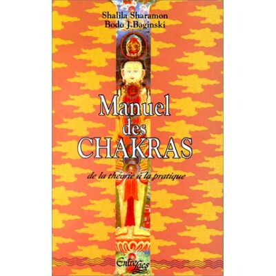 Shalila Sharamon Manuel Des Chakras : De La Théorie À La Pratique - Publicité Shalila Sharamon Manuel Des Chakras : De La Théorie À La Pratique - Publicité