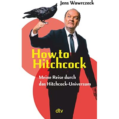 Jens Wawrczeck How To Hitchcock: Meine Reise Durch Das Hitchcock-Universum Der »die Drei ???«-Sprecher Schreibt Über Die Kultfigur Alfred Hitchcock Mit Watch-List Als Einstieg In Das Hitchcock-Universum - Publicité Jens Wawrczeck How To Hitchcock: Meine Reise Durch Das Hitchcock-Universum Der »die Drei ???«-Sprecher Schreibt Über Die Kultfigur Alfred Hitchcock Mit Watch-List Als Einstieg In Das Hitchcock-Universum - Publicité