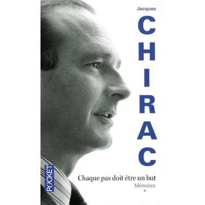 Jacques Chirac Mémoires. Vol. 1. Chaque Pas Doit Être Un But - Publicité Jacques Chirac Mémoires. Vol. 1. Chaque Pas Doit Être Un But - Publicité