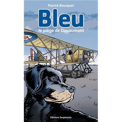 Patrick Bousquet Bleu. Le Piège De Douaumont - Publicité Patrick Bousquet Bleu. Le Piège De Douaumont - Publicité