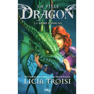Licia Troisi La Fille Dragon. Vol. 2. L'Arbre D'Idhunn - Publicité Licia Troisi La Fille Dragon. Vol. 2. L'Arbre D'Idhunn - Publicité