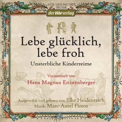 Enzensberger, Hans Magnus Lebe Glücklich, Lebe Froh: Unsterbliche Kinderreime - Publicité Enzensberger, Hans Magnus Lebe Glücklich, Lebe Froh: Unsterbliche Kinderreime - Publicité