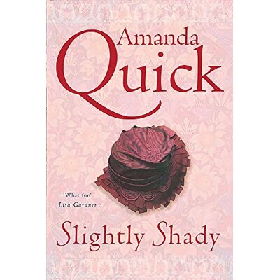 Amanda Quick Slightly Shady: Number 1 In Series (Lake And March Trilogy) - Publicité Amanda Quick Slightly Shady: Number 1 In Series (Lake And March Trilogy) - Publicité