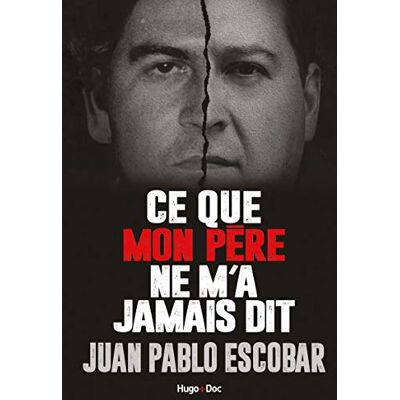 Ce Que Mon Père Ne M'A Jamais Dit : Pablo Escobar In Fraganti - Publicité Ce Que Mon Père Ne M'A Jamais Dit : Pablo Escobar In Fraganti - Publicité