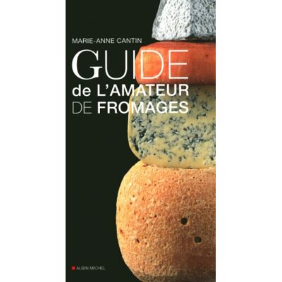 Marie-Anne Cantin Guide De L'Amateur De Fromages - Publicité Marie-Anne Cantin Guide De L'Amateur De Fromages - Publicité