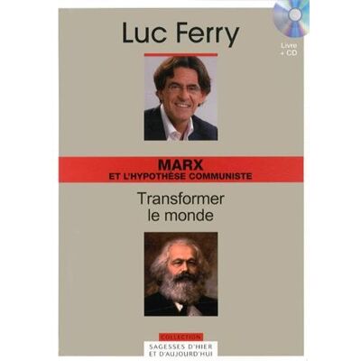 Luc Ferry Marx Et L'Hypothèse Communiste : Transformer Le Monde - Publicité Luc Ferry Marx Et L'Hypothèse Communiste : Transformer Le Monde - Publicité