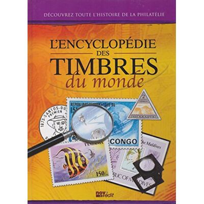 L'Encyclopédie Des Timbres Du Monde : Découvrez Toute L'Histoire De La Philatélie - Publicité L'Encyclopédie Des Timbres Du Monde : Découvrez Toute L'Histoire De La Philatélie - Publicité