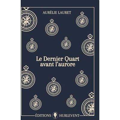 Aurélie Lauret Le Dernier Quart Avant L'Aurore - Publicité Aurélie Lauret Le Dernier Quart Avant L'Aurore - Publicité
