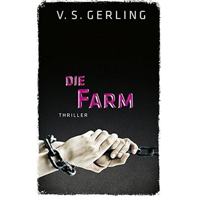 Gerling, V. S. Die Farm (Edition 211 / Krimi, Thriller, All-Age) - Publicité Gerling, V. S. Die Farm (Edition 211 / Krimi, Thriller, All-Age) - Publicité
