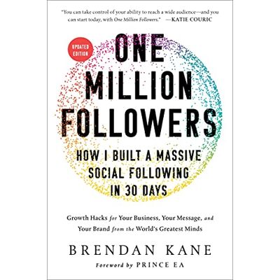 Brendan Kane One Million Followers, Updated Edition: How I Built A Massive Social Following In 30 Days - Publicité Brendan Kane One Million Followers, Updated Edition: How I Built A Massive Social Following In 30 Days - Publicité