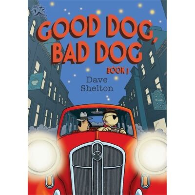 Dave Shelton Dfc Library: Good Dog, Bad Dog - Publicité Dave Shelton Dfc Library: Good Dog, Bad Dog - Publicité