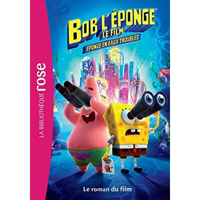 Bob L'Éponge, Le Film : Éponge En Eaux Troubles : Le Roman Du Film - Publicité Bob L'Éponge, Le Film : Éponge En Eaux Troubles : Le Roman Du Film - Publicité