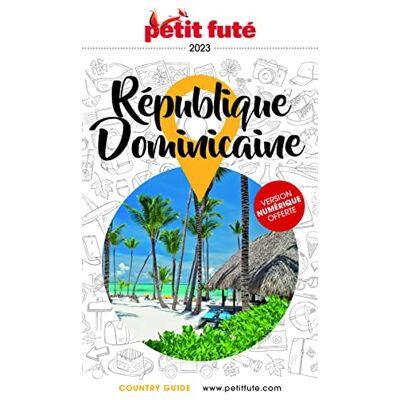 Petit Futé République Dominicaine : 2023 - Publicité Petit Futé République Dominicaine : 2023 - Publicité