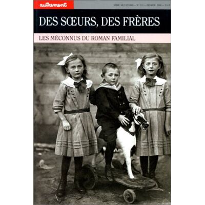 Collectif Autrement, N° 112. Des Soeurs, Des Frères : Les Méconnus Du Roman Familial - Publicité Collectif Autrement, N° 112. Des Soeurs, Des Frères : Les Méconnus Du Roman Familial - Publicité