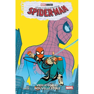 Votre Fidèle Serviteur Spider-Man : Vieille École-Nouvelle École - Publicité Votre Fidèle Serviteur Spider-Man : Vieille École-Nouvelle École - Publicité